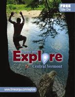 Explore Central Vermont | Summer 2021